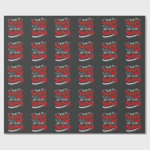 I'm on the Naughty List and I Regret Nothing Xmas Wrapping Paper
