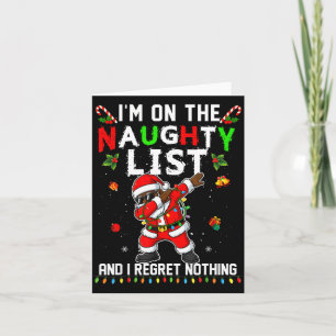 I'm On The Naughty List Christmas Santa Claus Blac Card