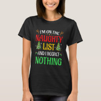 I'm On The Naughty List I Regret Nothing Christmas