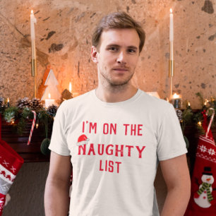 I'm On The Naughty List T-Shirt