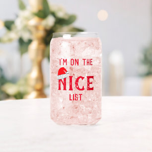 I'm On The Nice List Can Glass
