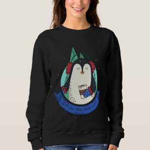 I'm on the Nice List Christmas  Sweatshirt