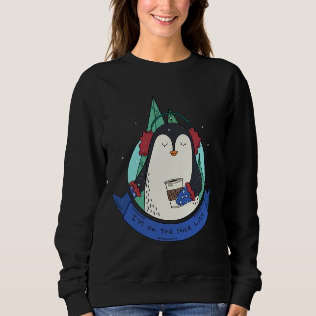 I'm on the Nice List Christmas  Sweatshirt (Front)