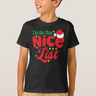 I'm On The Nice List funny Christmas T-Shirt