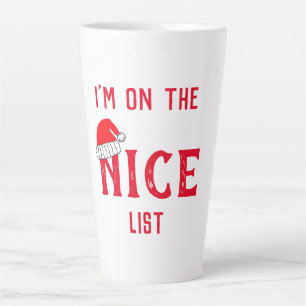 I'm On The Nice List Latte Mug