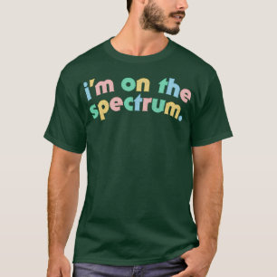 Im On The Spectrum Autism Aspergers Awareness Desi T-Shirt
