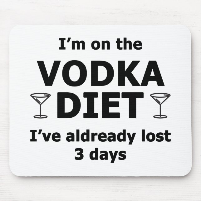 I'm On The Vodka Diet Mouse Mat (Front)
