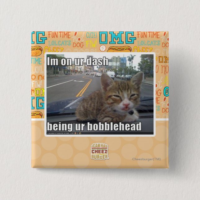 Im on ur dash 15 cm square badge (Front)