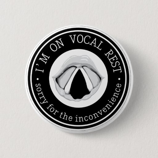 Image of "I'm on vocal rest. Sorry for the inconvenience." 6 Cm Round Badge