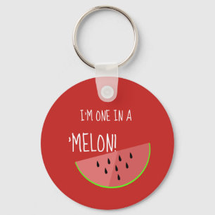 Im one in a Melon cute Watermelon Keychain