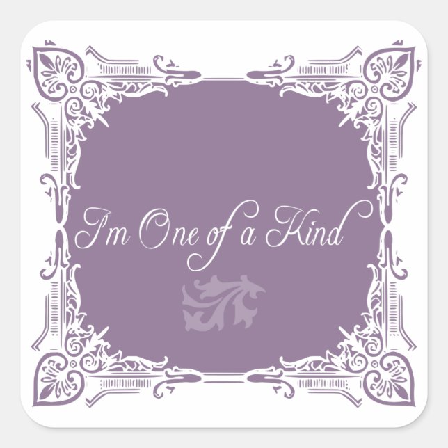 I'm One of a Kind Quote Square Sticker (Front)