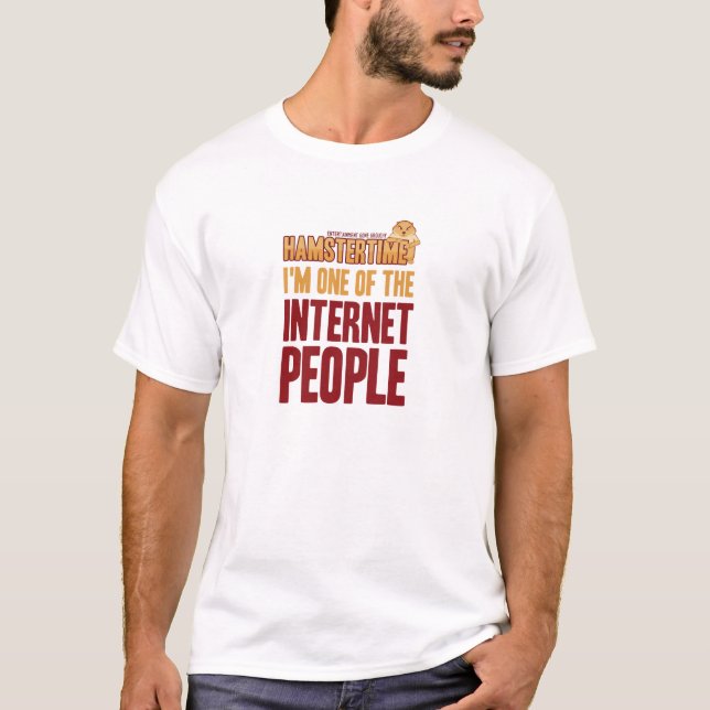 I'm One of the Internet People T-Shirt (Front)