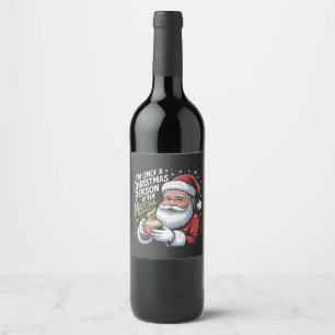 I'm Only a Christmas Person After Matcha Drink Wine Label