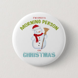 I'm Only a Morning Person on Christmas Button