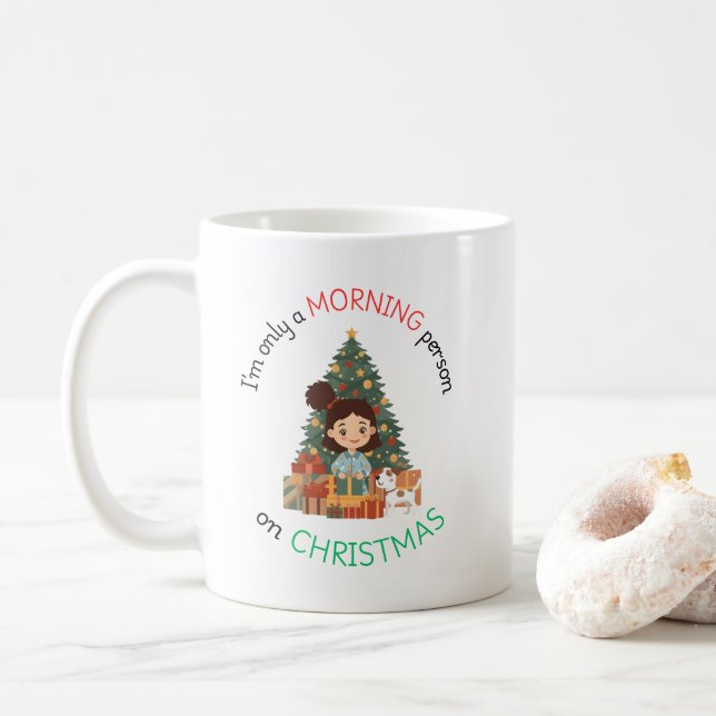 I'm only a morning person on Christmas Mug (With Donut)