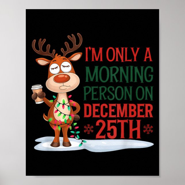 I'm Only A Morning Person On Christmas Pajamas  Poster (Front)