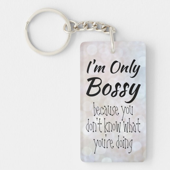 I'm Only Bossy Boss Girl Bokeh Key Ring (Front)