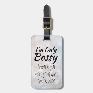 I'm Only Bossy Boss Girl Bokeh Luggage Tag