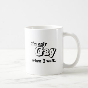 I'm only gay when I walk .png Coffee Mug
