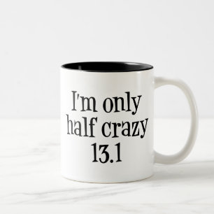 I'm only half crazy mug