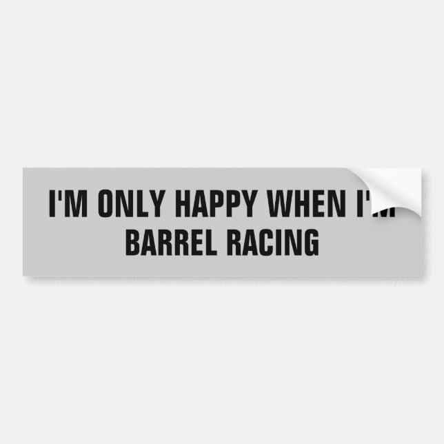 I'm Only Happy When I'm (fill in blank) Bumper Sticker (Front)