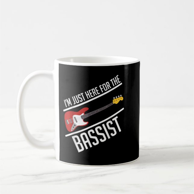 I'm only here for the bass player bass guitar band coffee mug (Left)