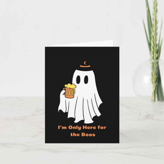 I'm Only Here for the Boos Halloween Spooky Humour Card (Front)