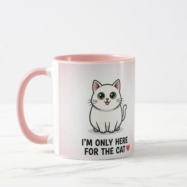 I'm Only Here For The Cat" Cute Kawaii Illustratio Mug (Left)
