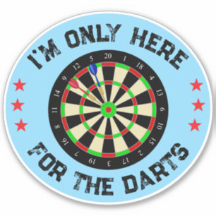 Im Only Here For The Darts Funny Darts Player