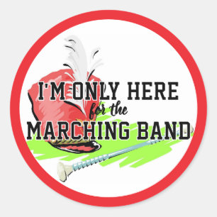 I'm Only Here For the Marching Band Red Shako Mace Classic Round Sticker