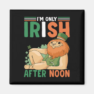 I'm Only Irish After Noon Saint Patricks Day St Pa Magnet