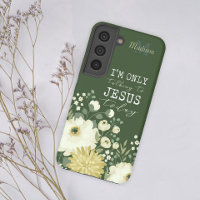 I'm Only Talking to Jesus Today Green White Floral