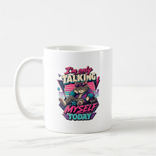 I'm Only Talking To Myself Today, Cat Coffee Mug