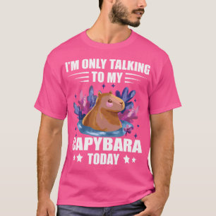 I'M Only Talking To Rodent Animal Capybara Lover C T-Shirt