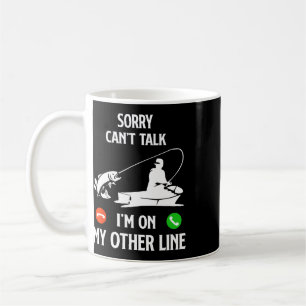 I'm Other Line Fishing Dad Humour Saying Funny Fis Coffee Mug