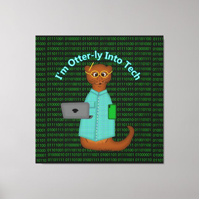 I'm Otter-ly Into Tech Canvas Print (Front)
