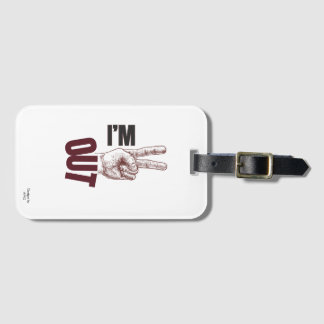 I'M OUT LUGGAGE TAG