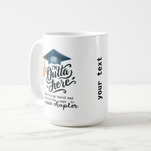 I'm outta here coffee mug