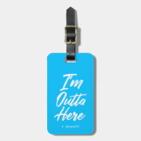 I'm Outta Here | Funny Neon Turquoise