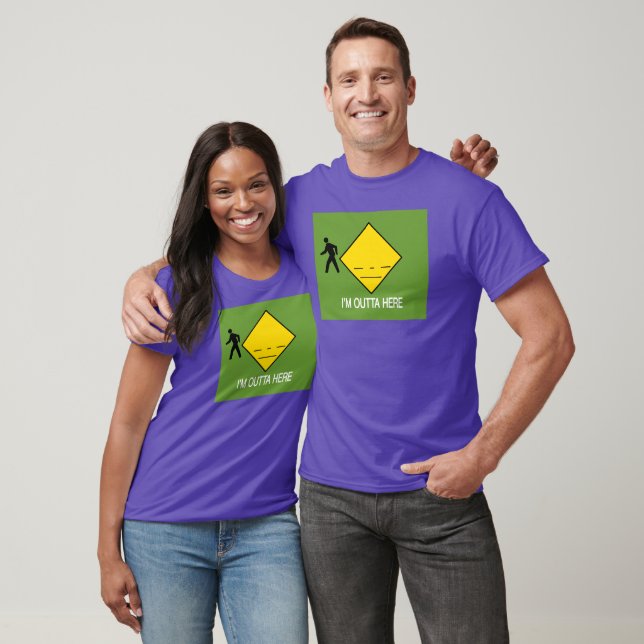 I'm Outta Here T-Shirt (Unisex)