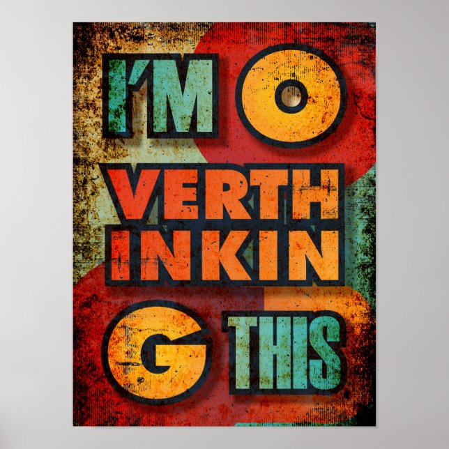 Im Overthinking This funny quote sarcasm  Poster (Front)