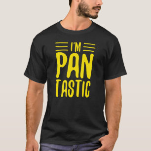 I'm Pantastic  Cute Pansexual Pride Pun Joke Aesth T-Shirt