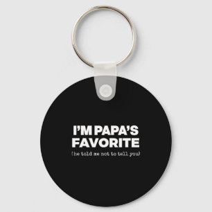 I'm Papa's Favorite Funny Papas Son Daughter  Key Ring