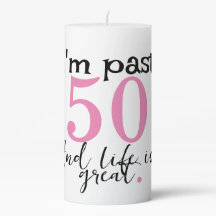 "I'm Past 50 (changeable) And Life Is Great"
