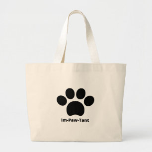 Im-Paw-Tant Tote Bag