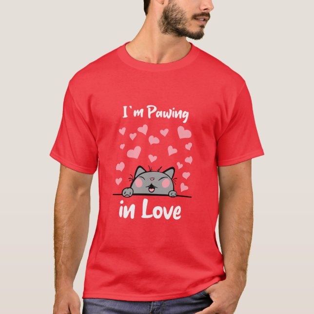 I'm Pawing in Love - Cat Hearts T-Shirt (Front)