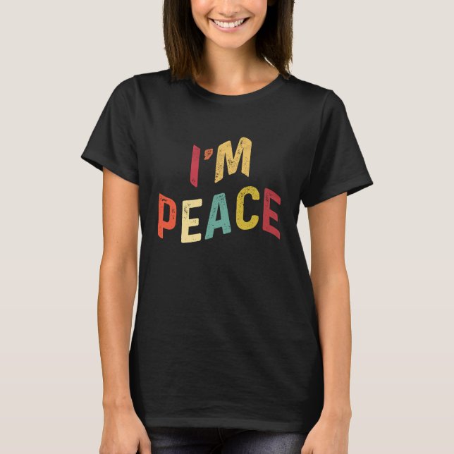 I'm Peace  I Come In Peace  Matching Couples Retro T-Shirt (Front)