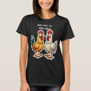 Im-Peck-able chicks T-Shirt