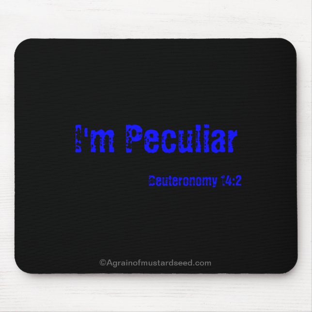 I'm Peculiar  Mouse Mat (Front)