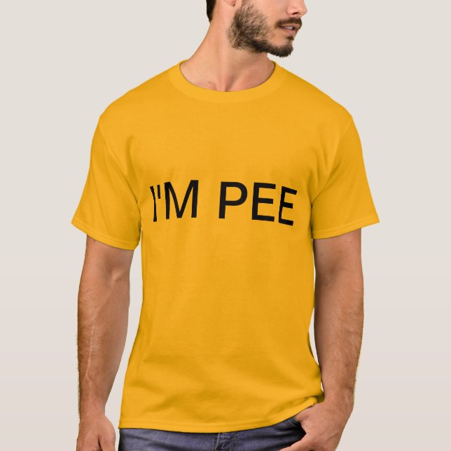 i'm pee T-Shirt (Front)